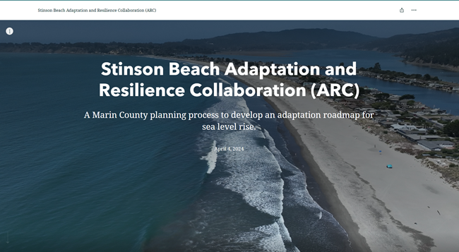 Stinson Beach Adaptation and Resilience Collaboration (ARC).A Marin County planning process to develop an adaptation roadmap for sea level rise.April 4, 2024.