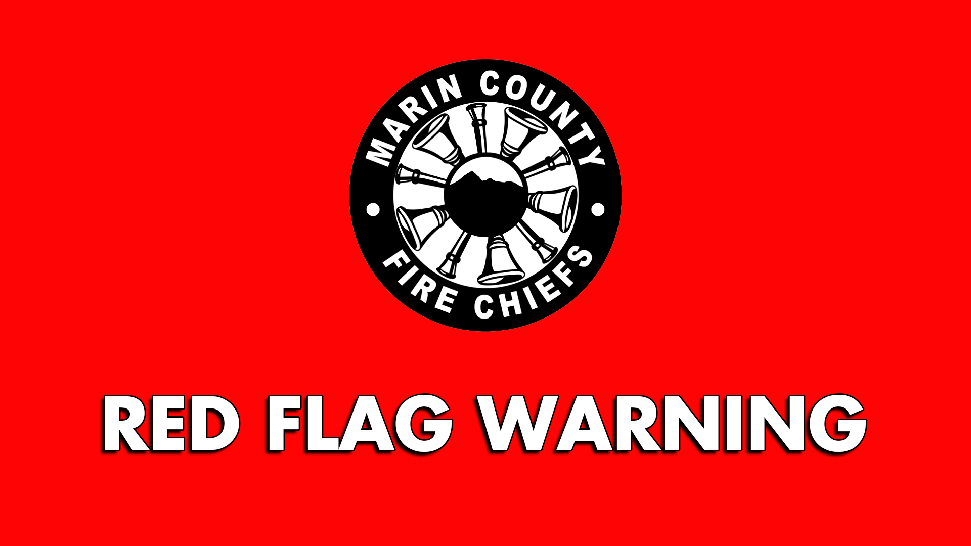 Graphic says Marin County Fire Chiefs Red Flag Warning