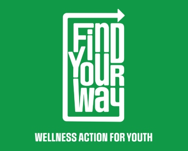 Logo says Find Your Way, Wellness Action for Youth