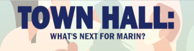 Town Hall: What's Next for Marin? graphic image